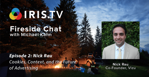 Fireside Chat: Ep 2 - Cookies, Context, and Future of Advertising