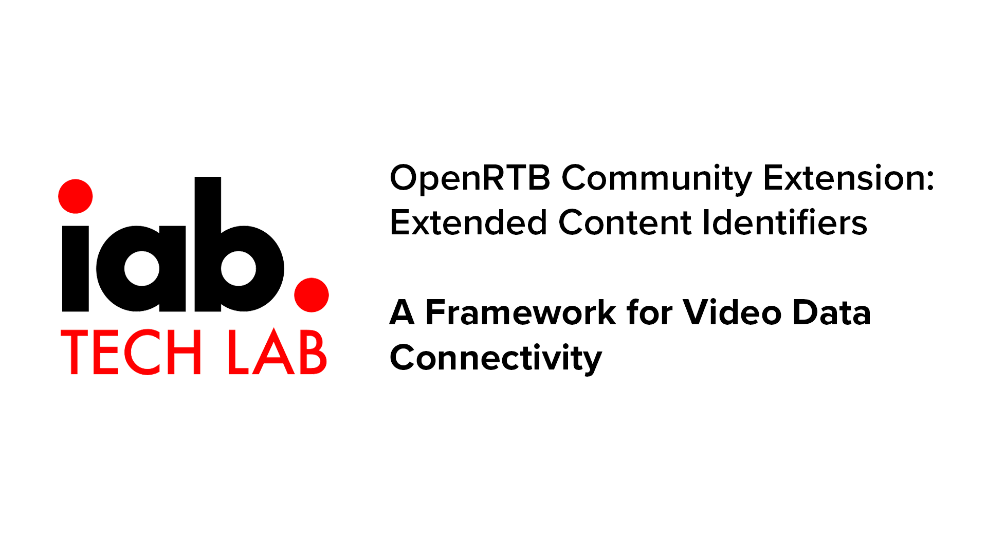 IAB Tech Lab Community Extension - A Framework for Video Data Connectivity